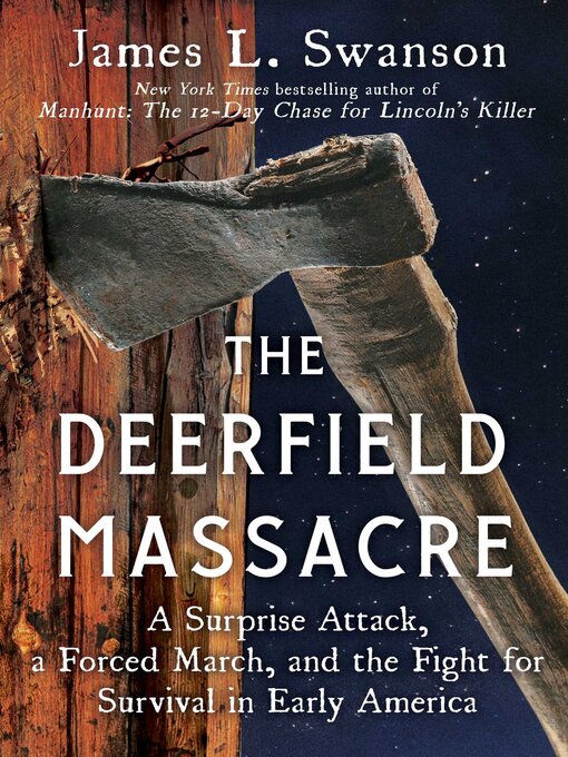 Title details for The Deerfield Massacre by James L. Swanson - Available